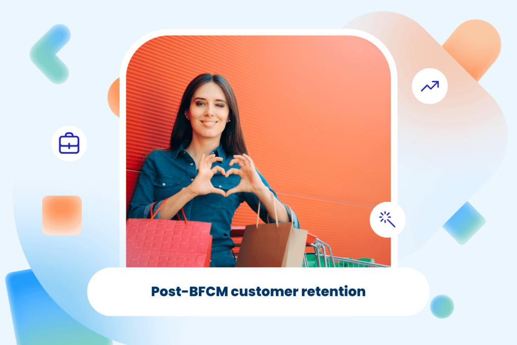 Post-BFCM customer retention